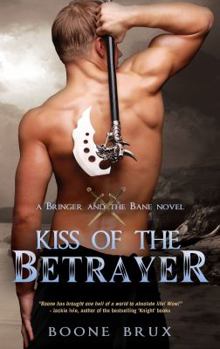 Kiss of the Betrayer - Book #2 of the Bringer and the Bane