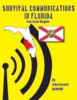 Paperback Survival Communications in Florida: Sun Coast Region Book