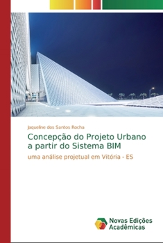 Paperback Concepção do Projeto Urbano a partir do Sistema BIM [Portuguese] Book