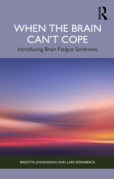 Paperback When the Brain Can't Cope: Introducing Brain Fatigue Syndrome Book