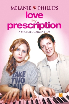 Paperback Love By Prescription A Michael Garcia Film Book