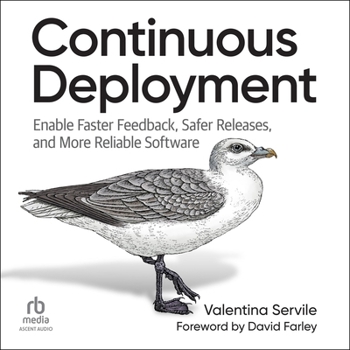MP3 CD Continuous Deployment: Enable Faster Feedback, Safer Releases, and More Reliable Software Book