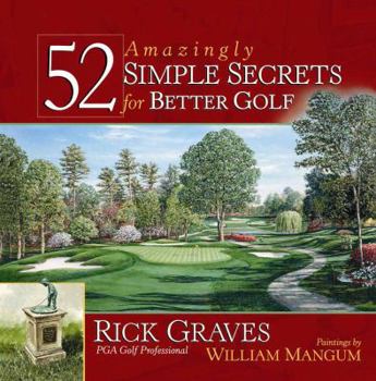 Hardcover 52 Amazingly Simple Secrets for Better Golf Book