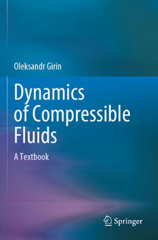 Paperback Dynamics of Compressible Fluids: A Textbook Book