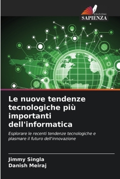 Paperback Le nuove tendenze tecnologiche più importanti dell'informatica [Italian] Book