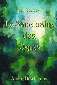 Paperback Le Sanctuaire des Ogres [French] Book