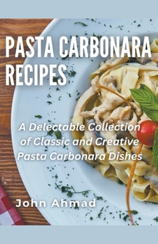 Paperback Pasta Carbonara Recipes Book