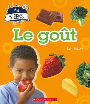 Paperback Mes 5 Sens: Le Goût [French] Book