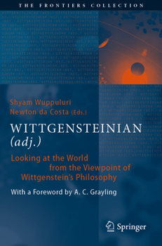 Paperback Wittgensteinian (Adj.): Looking at the World from the Viewpoint of Wittgenstein's Philosophy Book