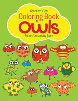 Paperback Coloring Book Of Owls Super Fun Activity Book