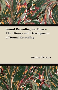 Paperback Sound Recording for Films - The History and Development of Sound Recording Book