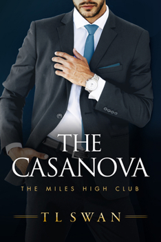 The Casanova (The Miles High Club, #3) - Book #3 of the Miles High Club