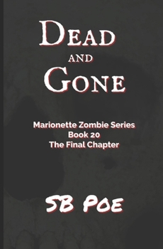 Paperback Dead and Gone: Marionette Zombie Series Book 20 Book