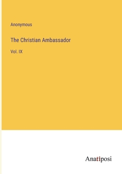 Paperback The Christian Ambassador: Vol. IX Book