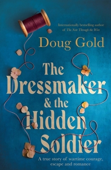 Paperback The Dressmaker and the Hidden Soldier Book