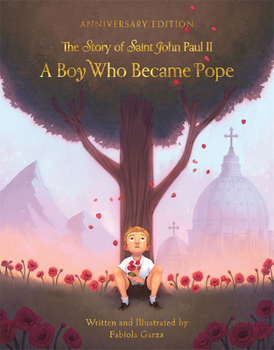 Hardcover A Boy Who Became Pope: The Story of John Paul II Book