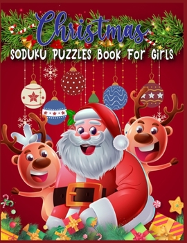 Paperback Christmas SODUKU PUZZLES Book For Girls: A Brain Games For Girls- Puzzle Game For Smart Girls Book