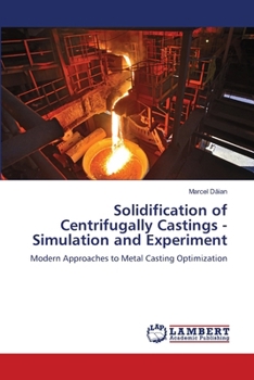 Solidification of Centrifugally Castings - Simulation and Experiment