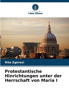 Paperback Protestantische Hinrichtungen unter der Herrschaft von Maria I [German] Book