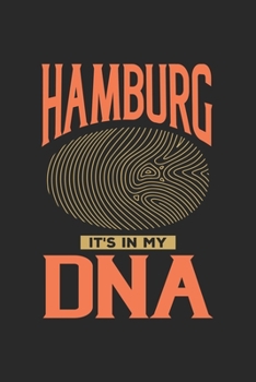 Hamburg Its in my DNA: 6x9 |notebook | dot grid | city of birth | Germany