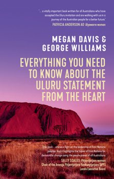 Paperback Everything You Need to Know About the Uluru Statement from the Heart Book