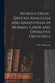 Paperback Nitrous Oxide-oxygen Analgesia and Anaesthesia in Normal Labor and Operative Obstetrics Book