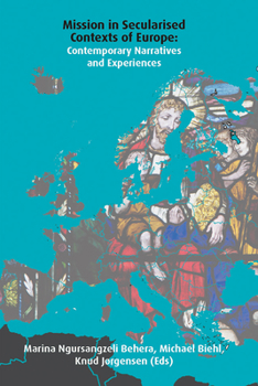 Paperback Mission in Secularised Contexts of Europe: Contemporary Narratives and Experiences Book