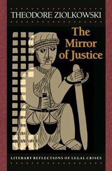 Paperback The Mirror of Justice: Literary Reflections of Legal Crises Book