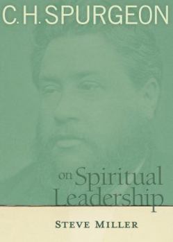 Paperback C.H. Spurgeon on Spiritual Leadership: A Story of Hope and Transformation in America's Bloodiest Prison Book