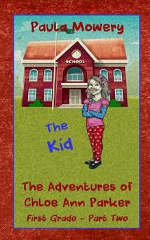 Paperback The Adventures of Chloe Ann Parker: Part Two - The Kid Book