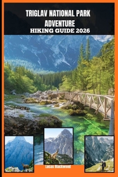 Paperback Triglav National Park Adventure Hiking Guide 2026 Book