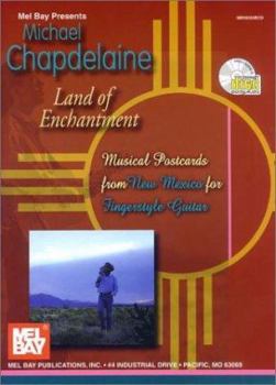 Paperback Michael Chapdelaine: Land of Enchantment: Musical Postcards from New Mexico for Fingerstyle Guitar Book