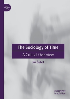 Paperback The Sociology of Time: A Critical Overview Book