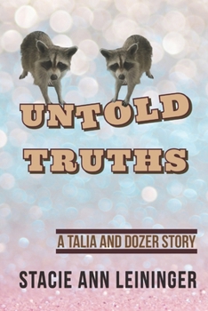 Untold Truths: A Talia and Dozer Story (Area Code 518 Mysteries)