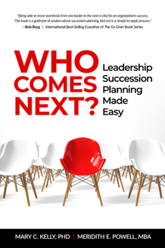 Paperback Who Comes Next?: Leadership Succession Planning Made Easy Book
