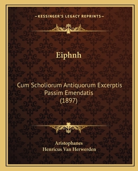 Paperback Eiphnh: Cum Scholiorum Antiquorum Excerptis Passim Emendatis (1897) [Latin] Book