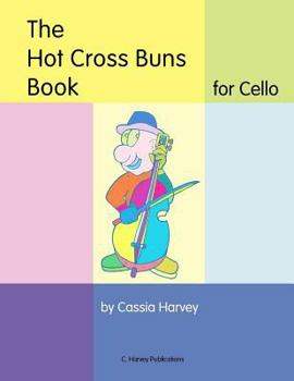 Paperback The Hot Cross Buns Book for Cello Book