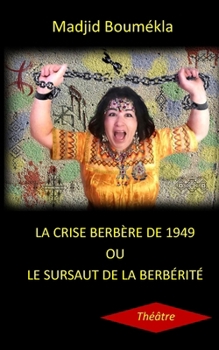 Paperback La crise berbériste de 1949 ou le sursaut de la berbérité [French] Book