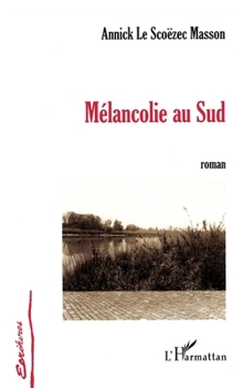 Paperback Mélancolie au Sud [French] Book