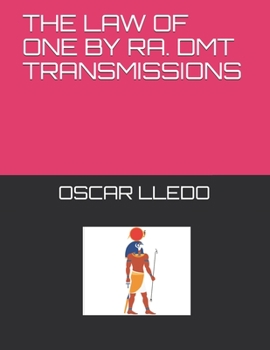 Paperback The Law of One. Dmt Transmissions by Ra Book