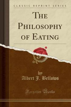 Paperback The Philosophy of Eating (Classic Reprint) Book