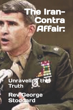 Paperback The Iran-Contra Affair: : Unraveling the Truth Book