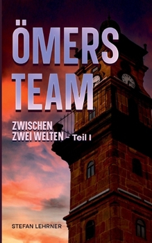 Paperback Ömers Team: Zwischen zwei Welten - Teil I [German] Book