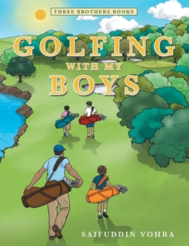 Paperback Golfing with My Boys: Three Brothers Books Book