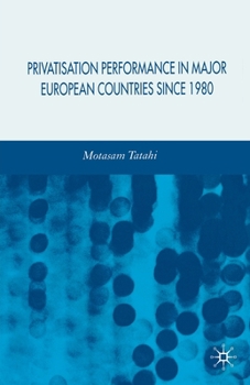 Paperback Privatisation Performance in Major European Countries Since 1980 Book