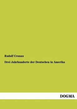 Paperback Drei Jahrhunderte Der Deutschen in Amerika [German] Book