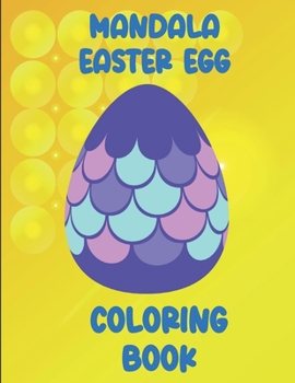 Paperback Mandala Easter Egg Coloring Book: Over 50 unique mandala Easter Eggs, Easter bunny holiday and relax coloring for Adults ( 8.5*11) 110 Pages Book