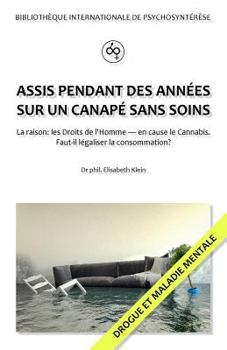 Paperback Assis pendant des annees sur un canape sans soins [French] Book