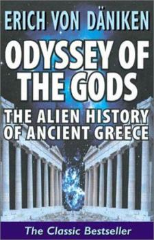 Paperback Odyssey of the Gods: The Alien History of Ancient Greece Book