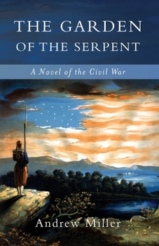 Paperback The Garden of the Serpent: A Novel of the Civil War Book